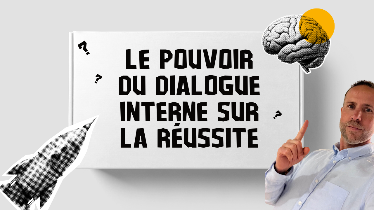dialogue interneLe pouvoir du dialogue interne sur la réussite - NATUR'O TOP